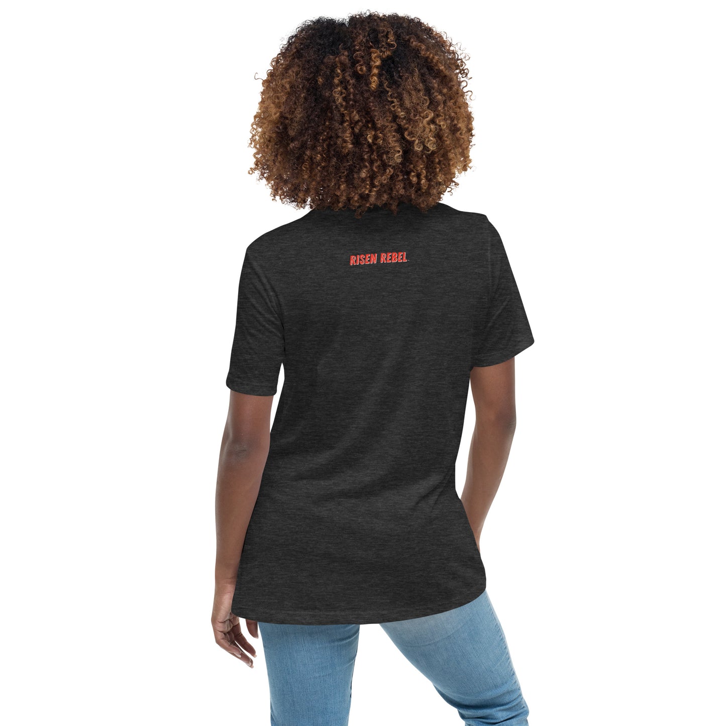 Risen Rebel Classic Women's Relaxed T-Shirt